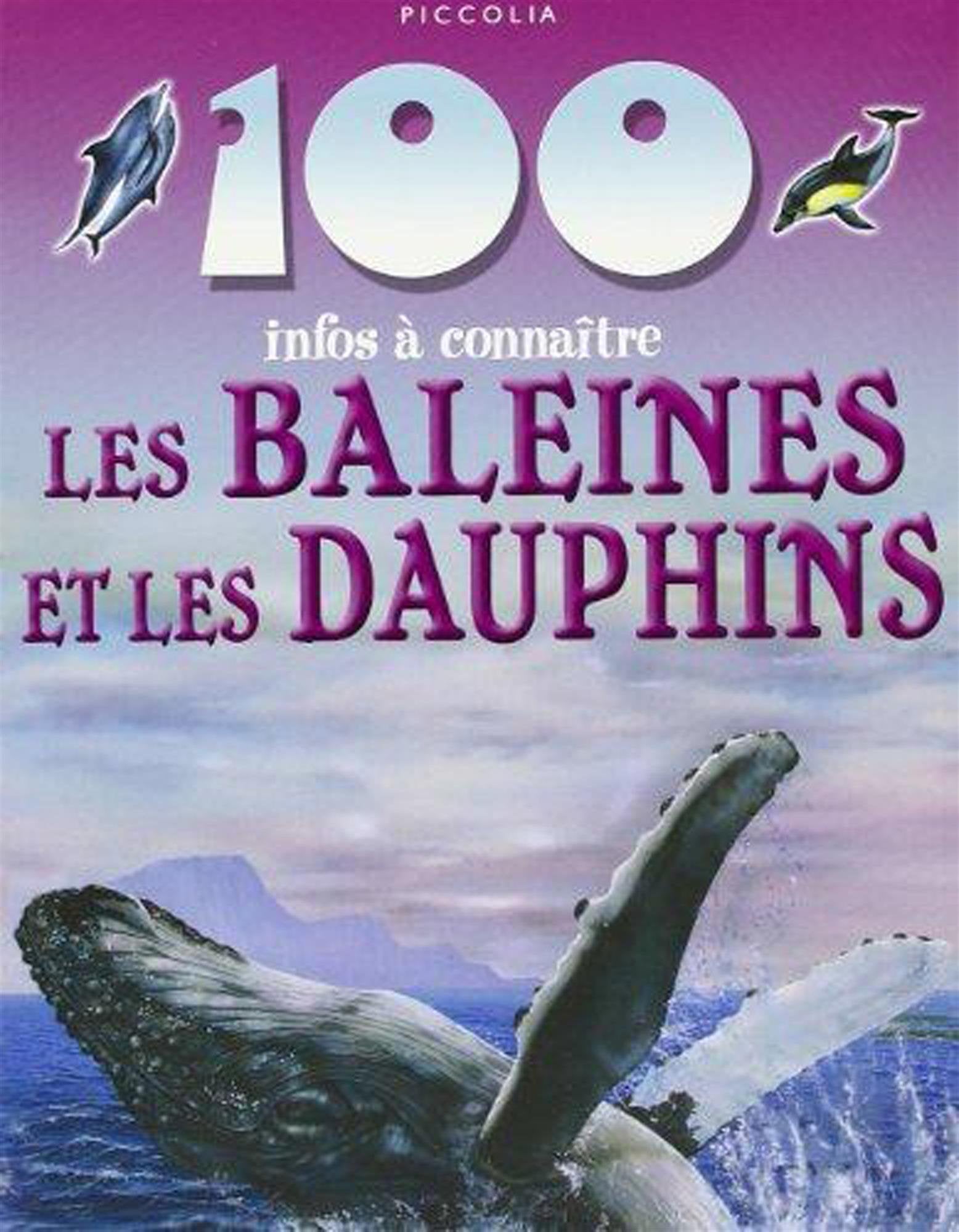 100 infos a connaitre / baleines et dauphins Books