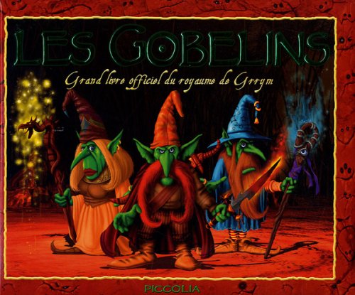 Les Gobelins: Grand livre officiel du royaume de Grrym Books