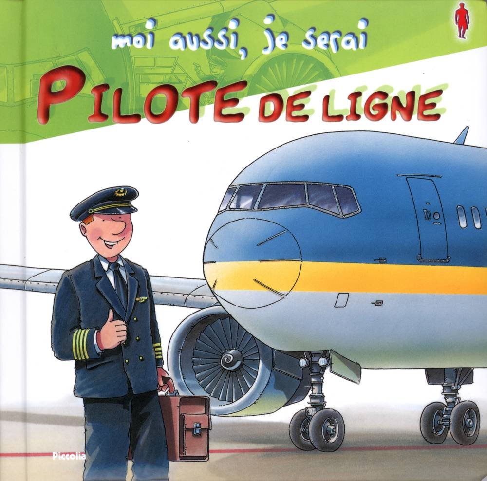Moi aussi je serai Pilote de ligne Books
