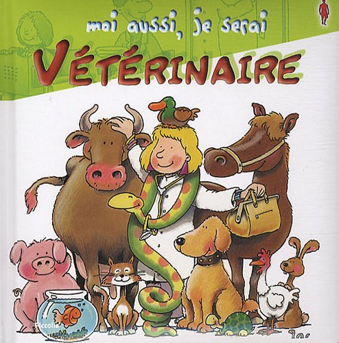 Moi aussi, je serai Vétérinaire Books