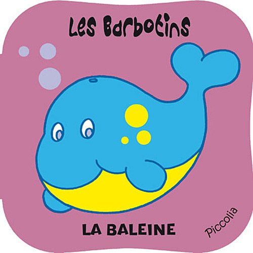 La baleine: Avec un jouet baline en plastique book