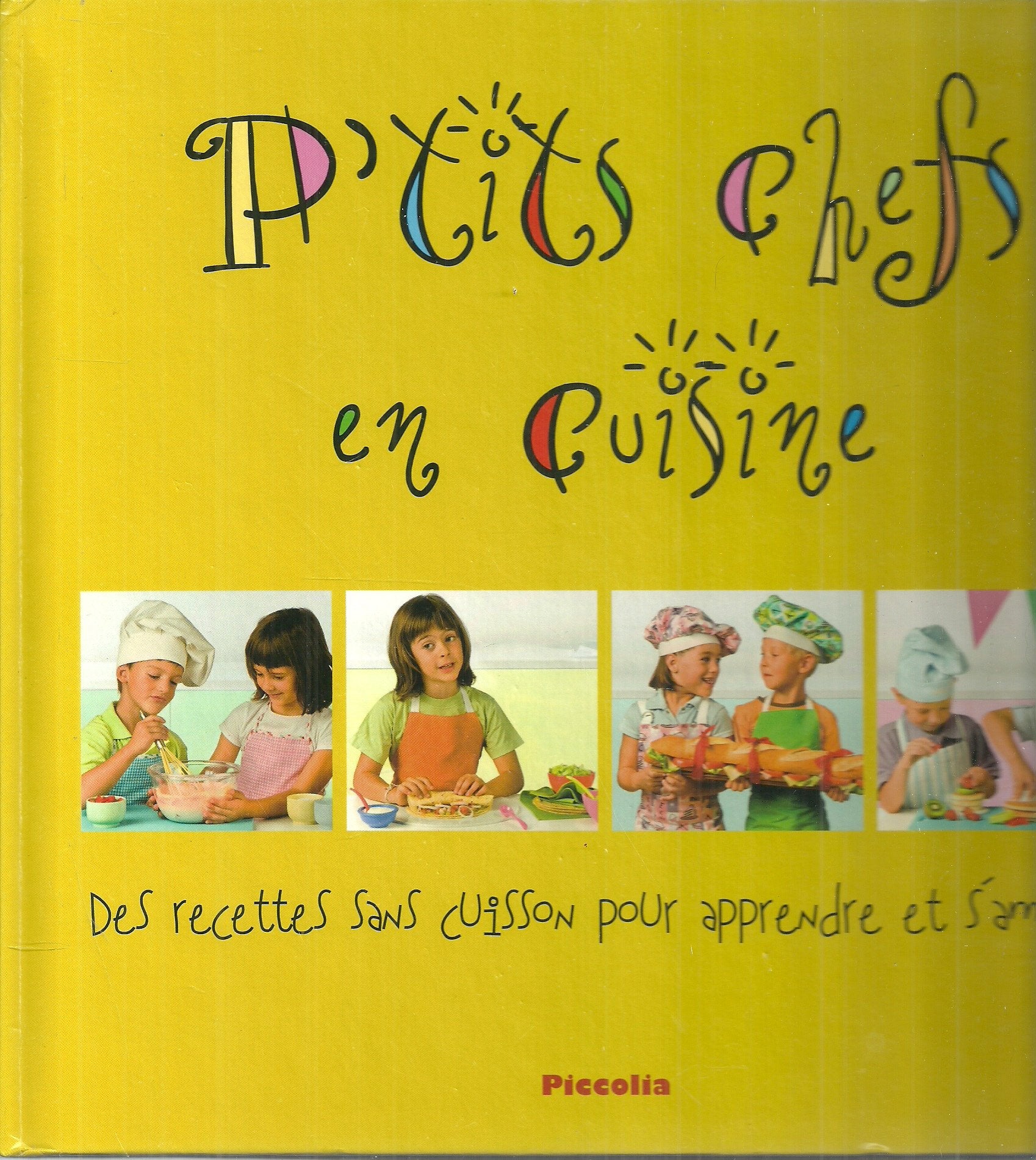 Editions Piccolia - P'tits Chefs en Cuisine - 72 pages book