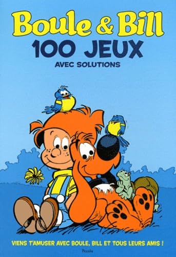 Boule et Bill 100 jeux pour t'amuser avec tes héros préférés book