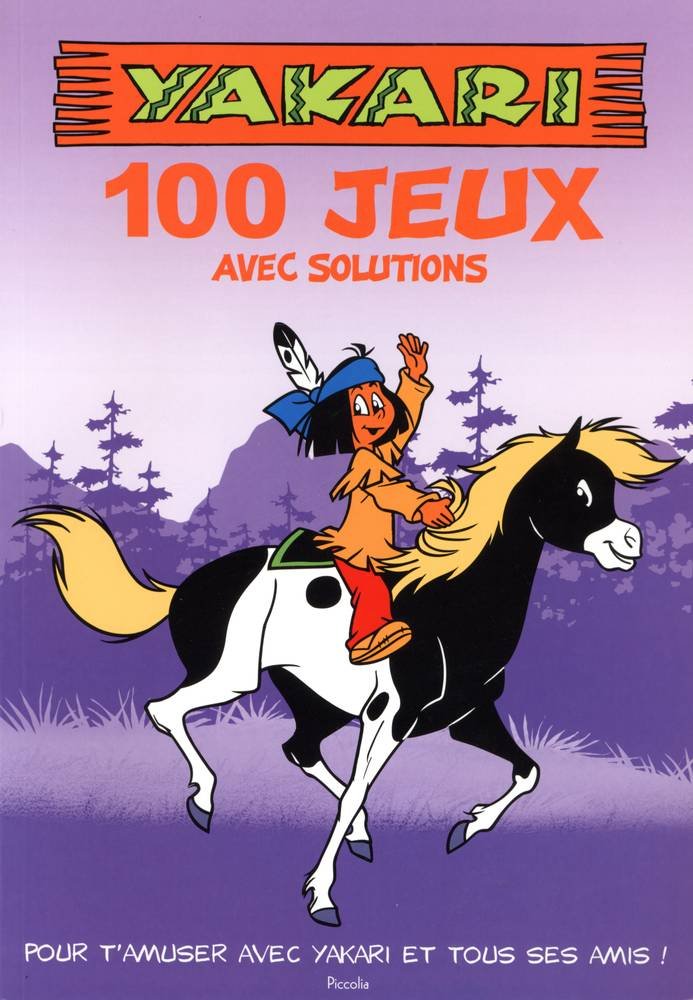 Yakari 100 jeux pour t'amuser avec ton héros préféré book
