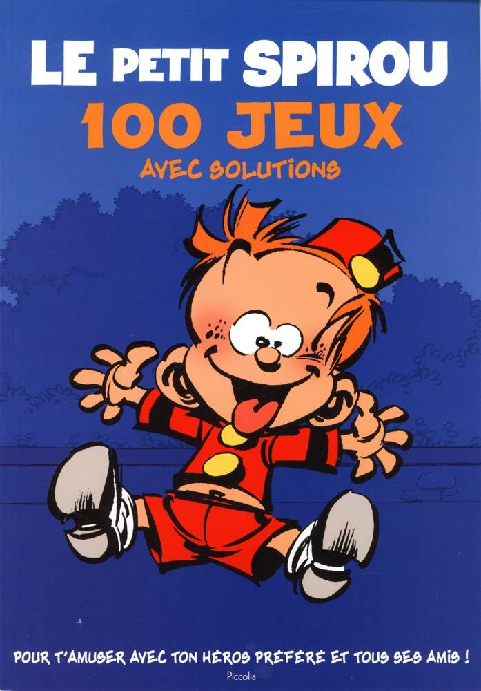 Le petit Spirou 100 jeux pour t'amuser avec ton héros préféré et ses amis Books