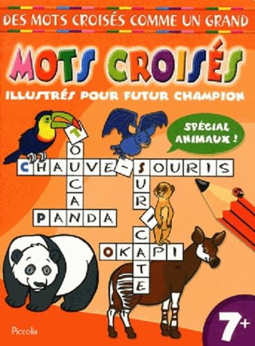 Mots croisés illustrés pour un futur champion: Spécial animaux ! book