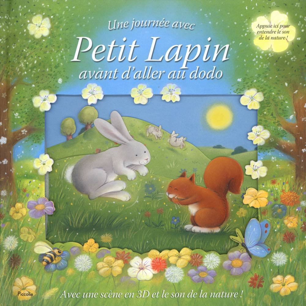 Une journée avec Petit Lapin avant d'aller au dodo: Avec une scène en 3D et le son de la nature ! book