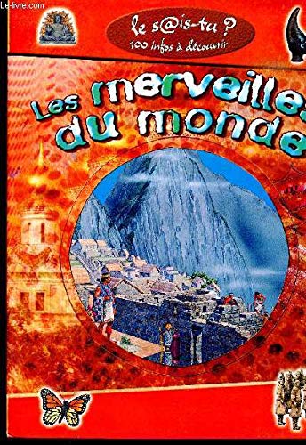 les merveilles du monde - 100 infos à connaître - le sais-tu ? Books