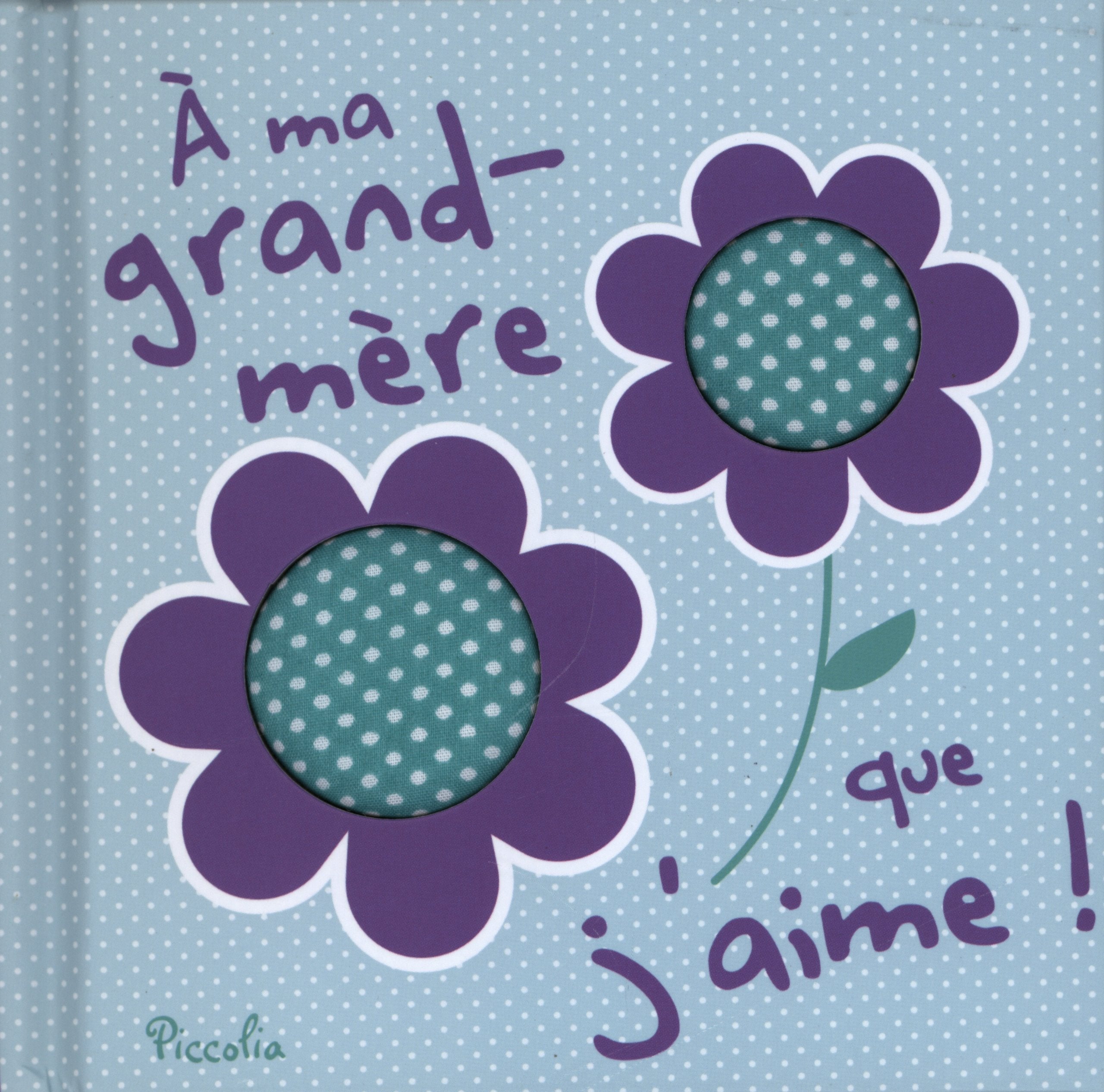 A ma grand-mère que j'aime ! Books