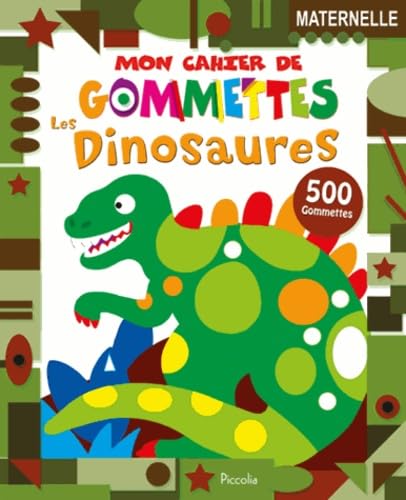 Les dinosaures: 500 gommettes, maternelle book