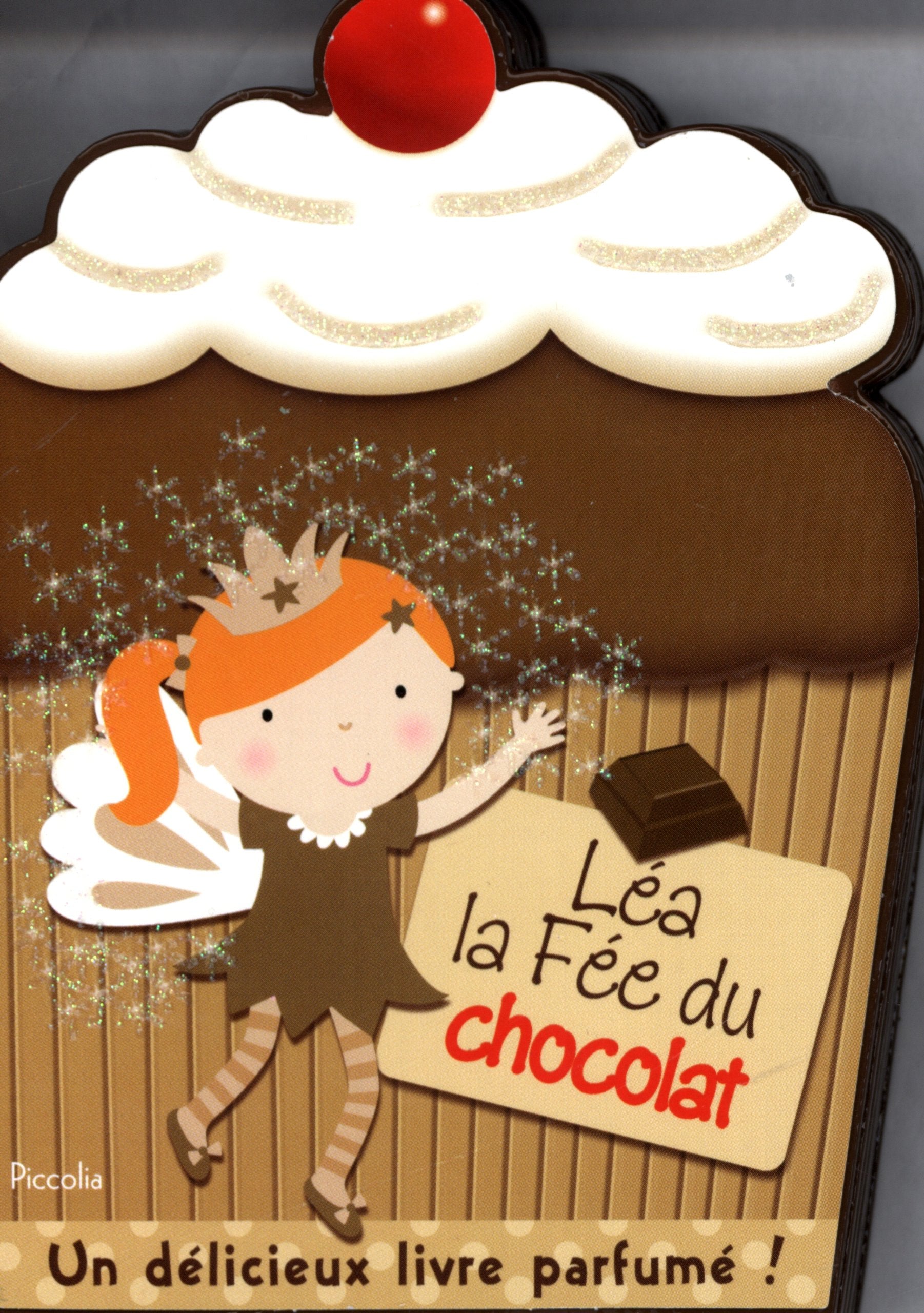 Mes petits livres parfumés: Léa la fée du chocolat Books