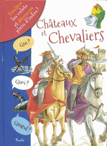 Châteaux et chevaliers: Qui ? Quoi ? Quand ? book