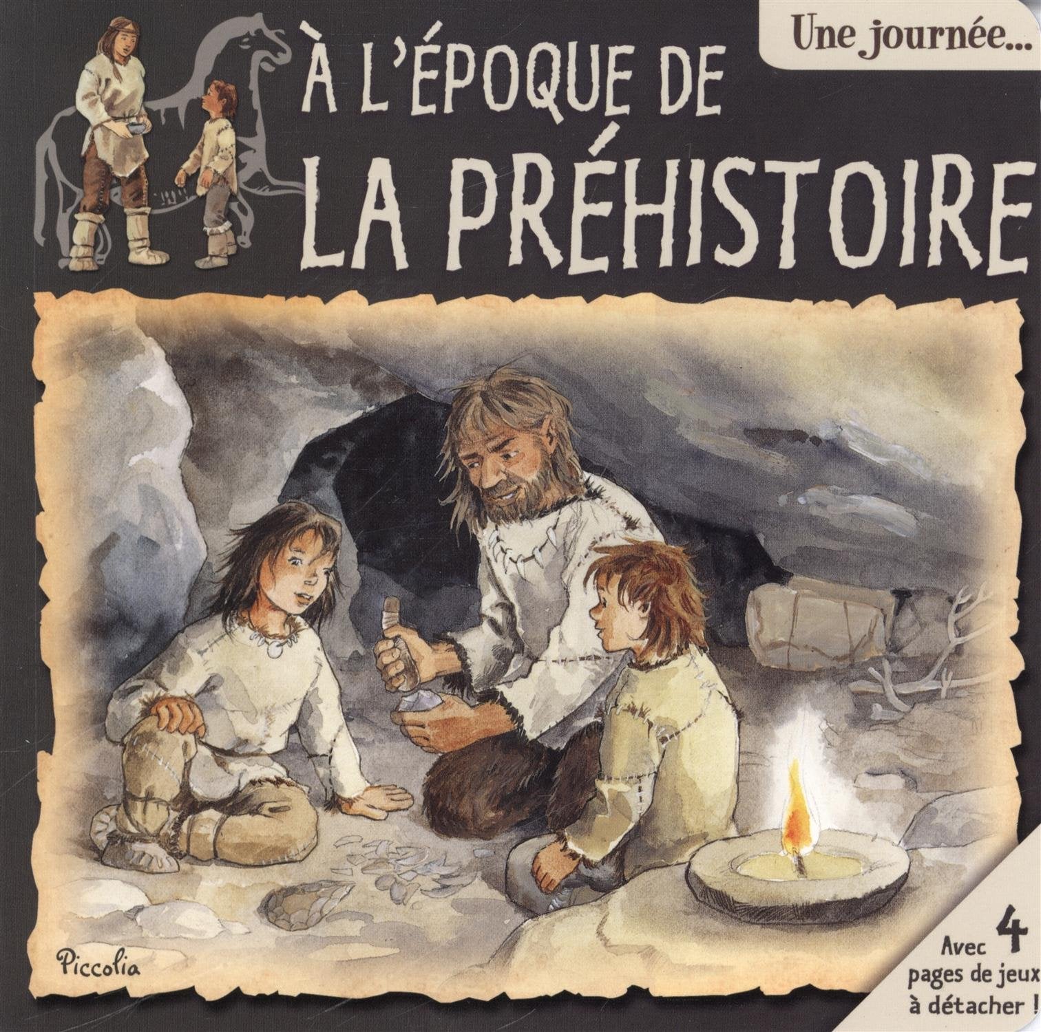 Une journée... A l'époque de la Préhistoire Books