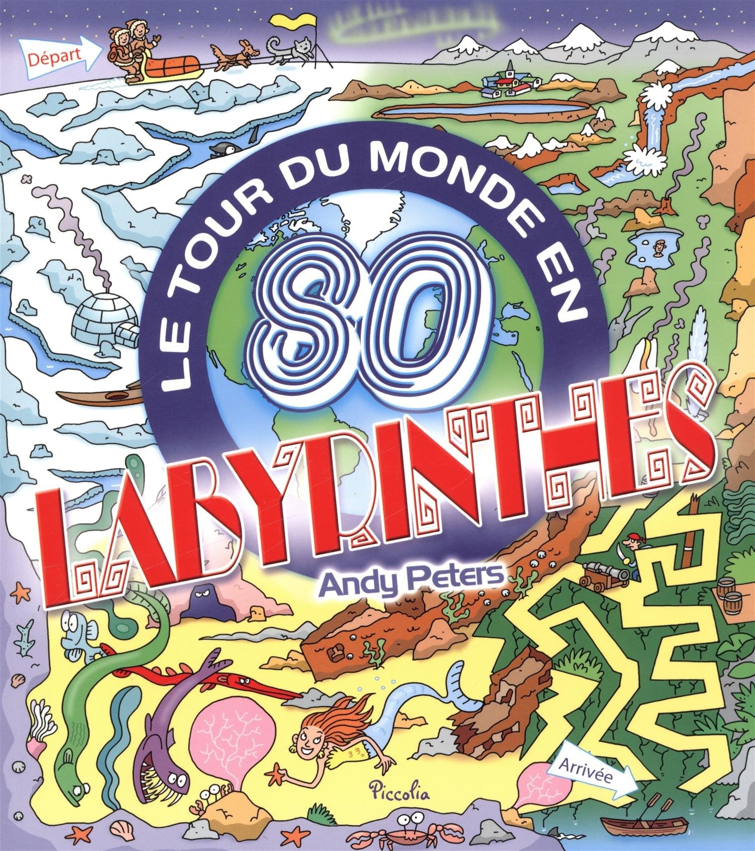 Le tour du monde en 80 labyrinthes book