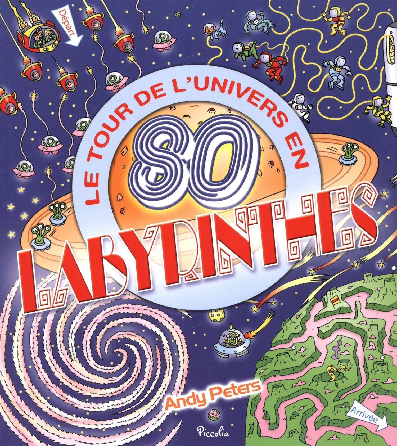Le tour de l'univers en 80 labyrinthes Books