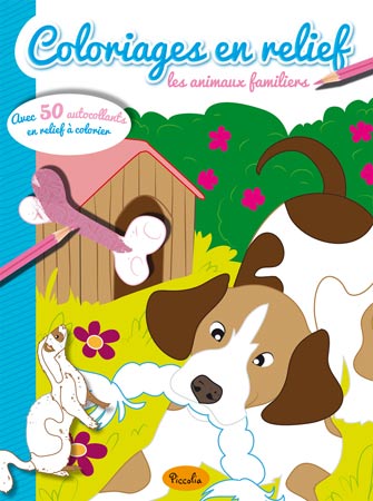 Coloriages en relief : les animaux familiers : avec 50 autocollants en relief à colorier book