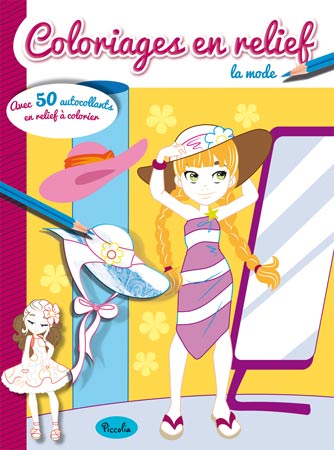 Coloriages en relief : la mode : avec 50 autocollants en relief à colorier book