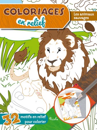 Coloriages en relief : les animaux sauvages : 32 motifs en relief pour colorier Books