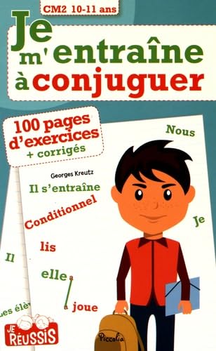 Je m'entraîne à conjuguer CM2: 10-11 ans Books