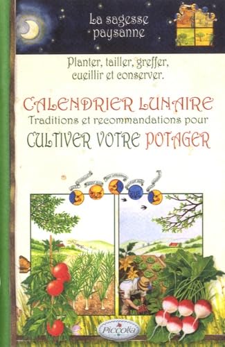 Calendrier lunaire: Traditions et recommandations pour cultiver votre potager book