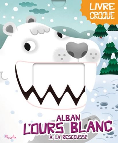 Alban l'ours blanc à la rescousse book