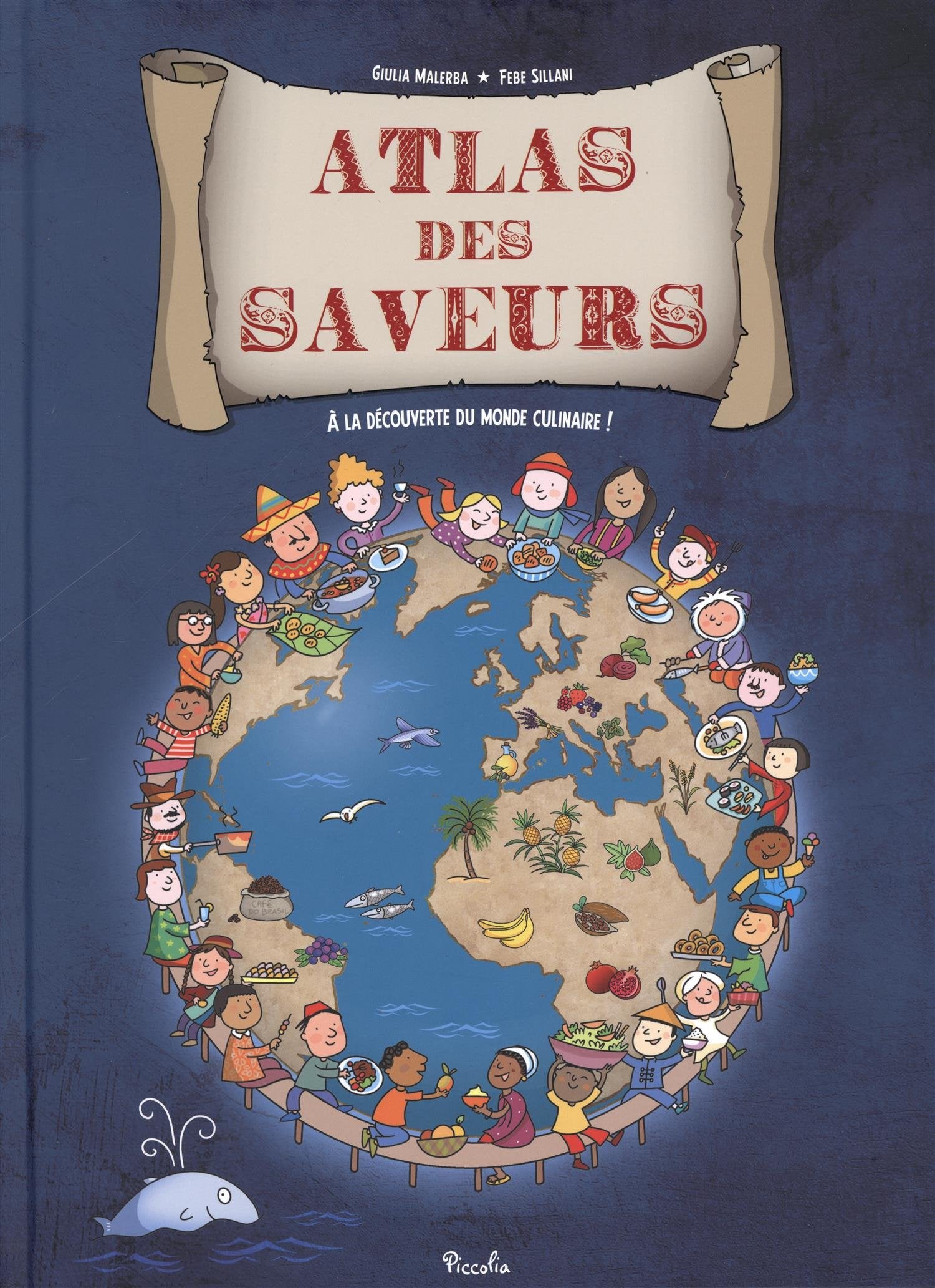 Atlas des saveurs: A la découverte du monde culinaire ! Books