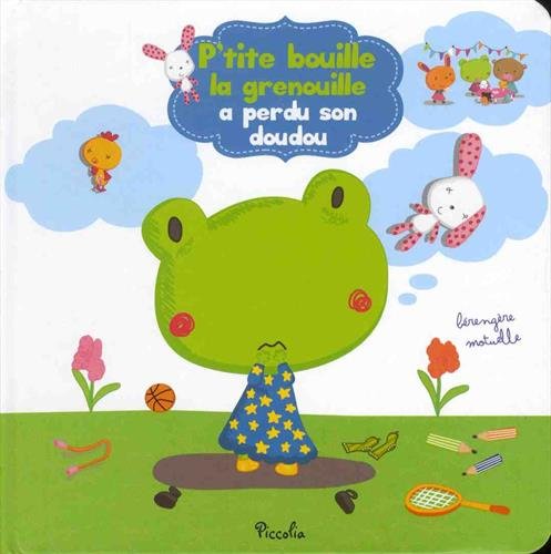 P'tite bouille la grenouille a perdu son doudou book