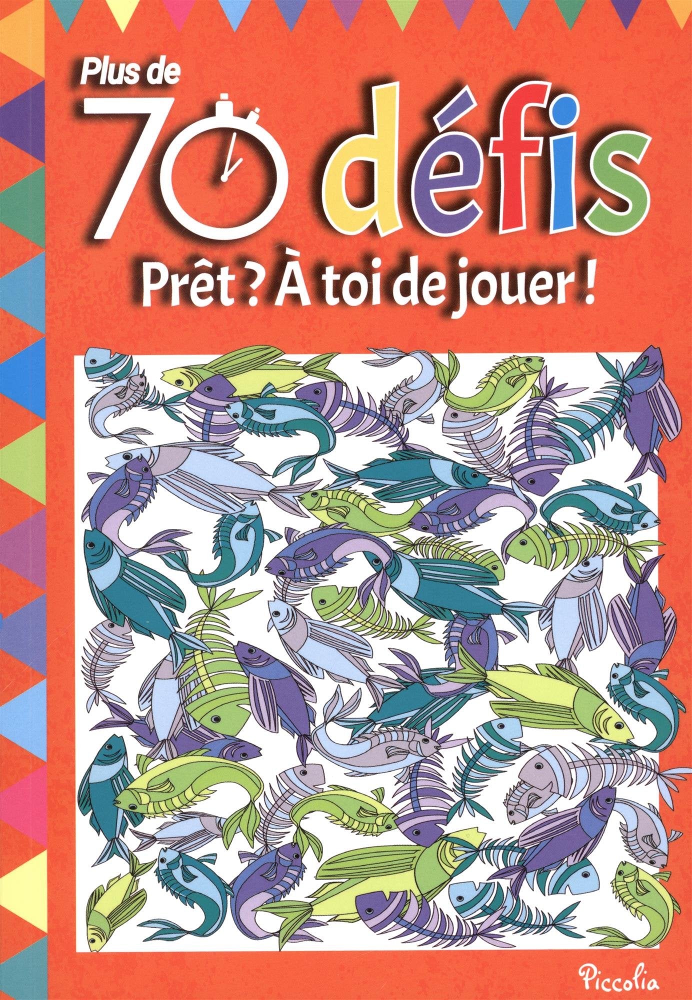 Plus de 70 défis Orange: Prêt ? A toi de jouer ! book