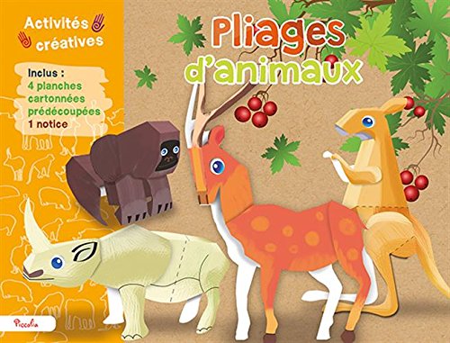 Pliages d'animaux: Avec 4 planches cartonnées prédécoupées, 1 notice book