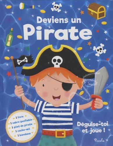 Deviens un pirate: Déguise-toi et joue ! Avec 1 sabre gonflable, 1 gilet de pirate, 1 cache-oeil, 1 bandana Books