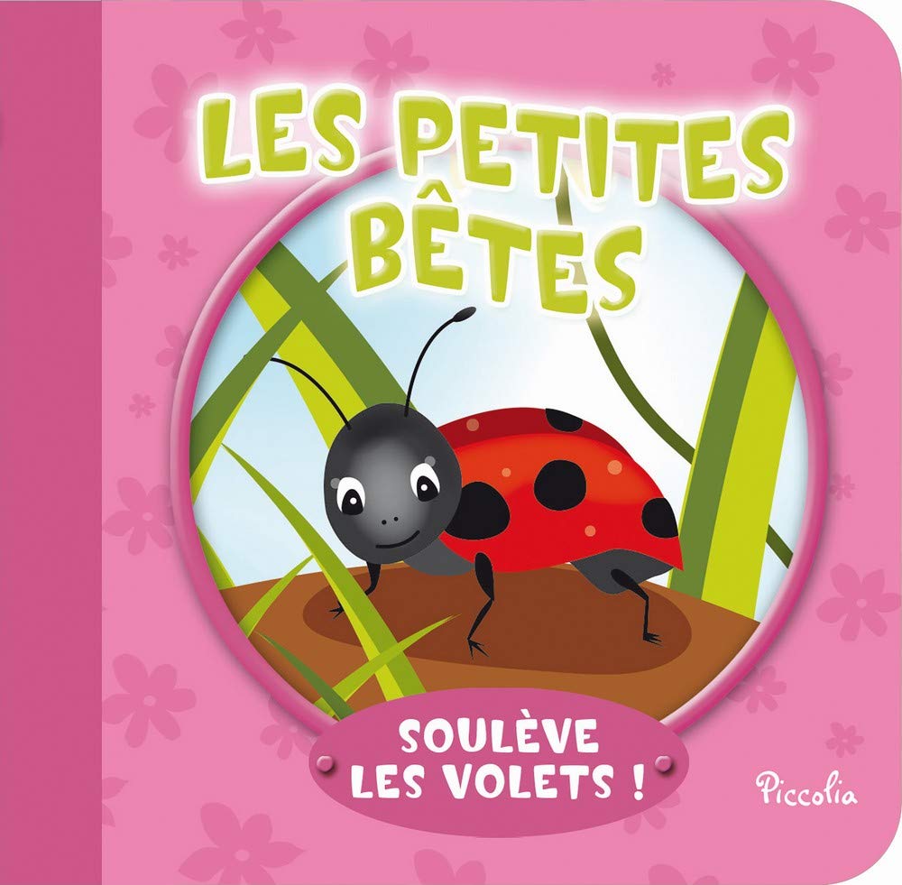 Les petites bêtes: Soulève les volets! book
