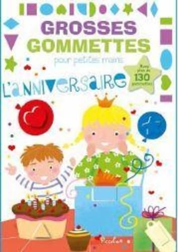 L' anniversaire - Grosses gommettes pour petites mains: Avec plus de 130 gommettes book