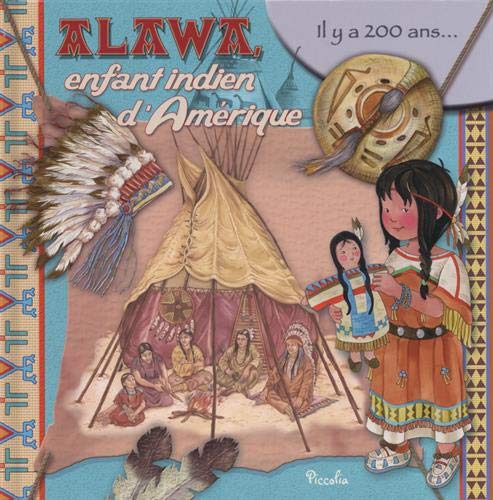 Alawa, enfant indien d'Amérique: Il y a 200 ans book