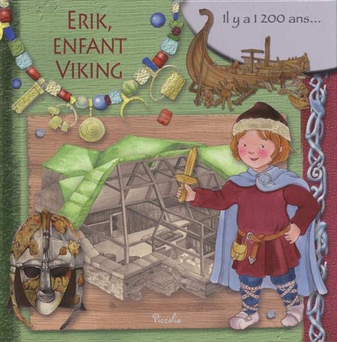 Erik, enfant viking: Il y a 1 200 ans... book