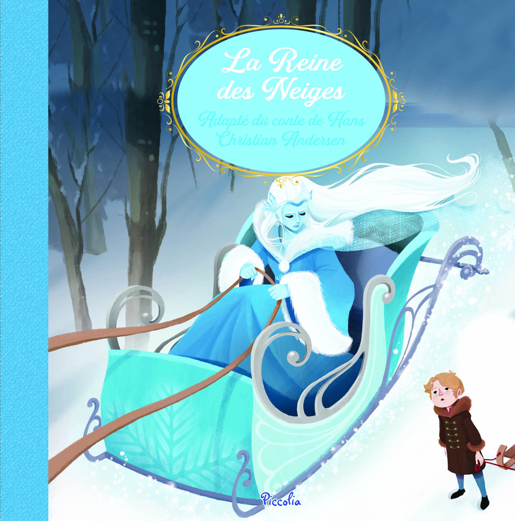La Reine des Neiges: Adapté du conte de Hans Christian Andersen Fairy Tales & Legends