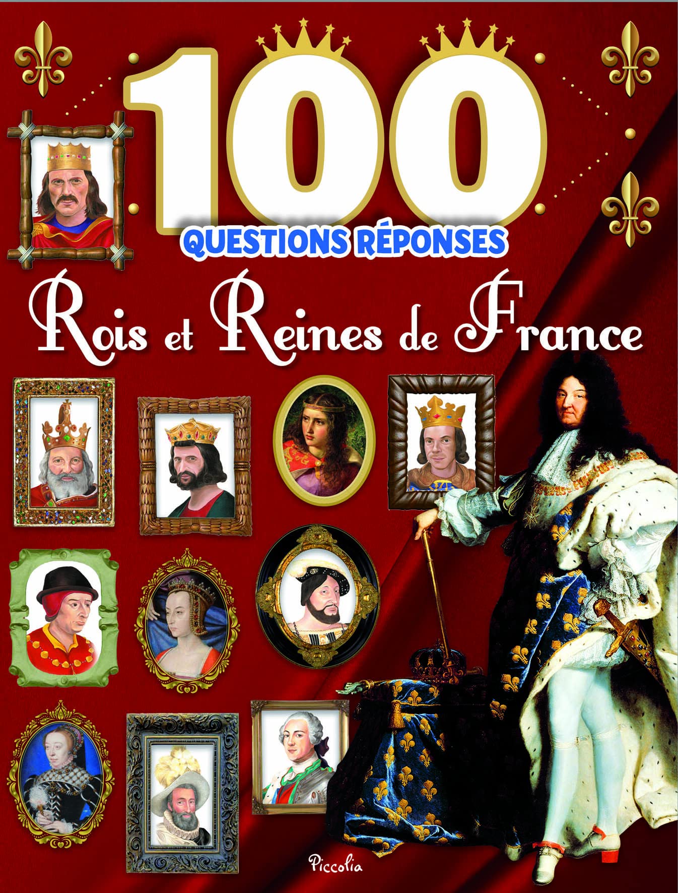 Rois et reines de France - 100 questions réponses book