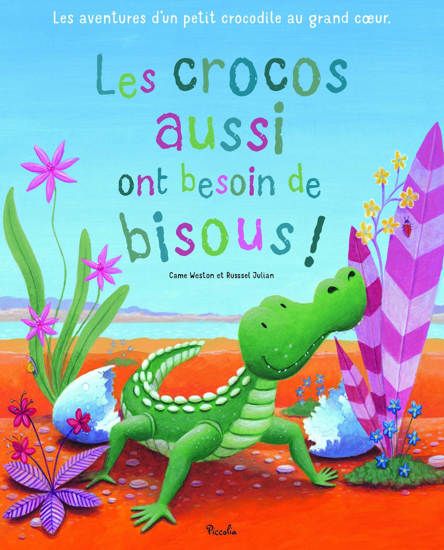 Les crocos aussi ont besoin de bisous ! book