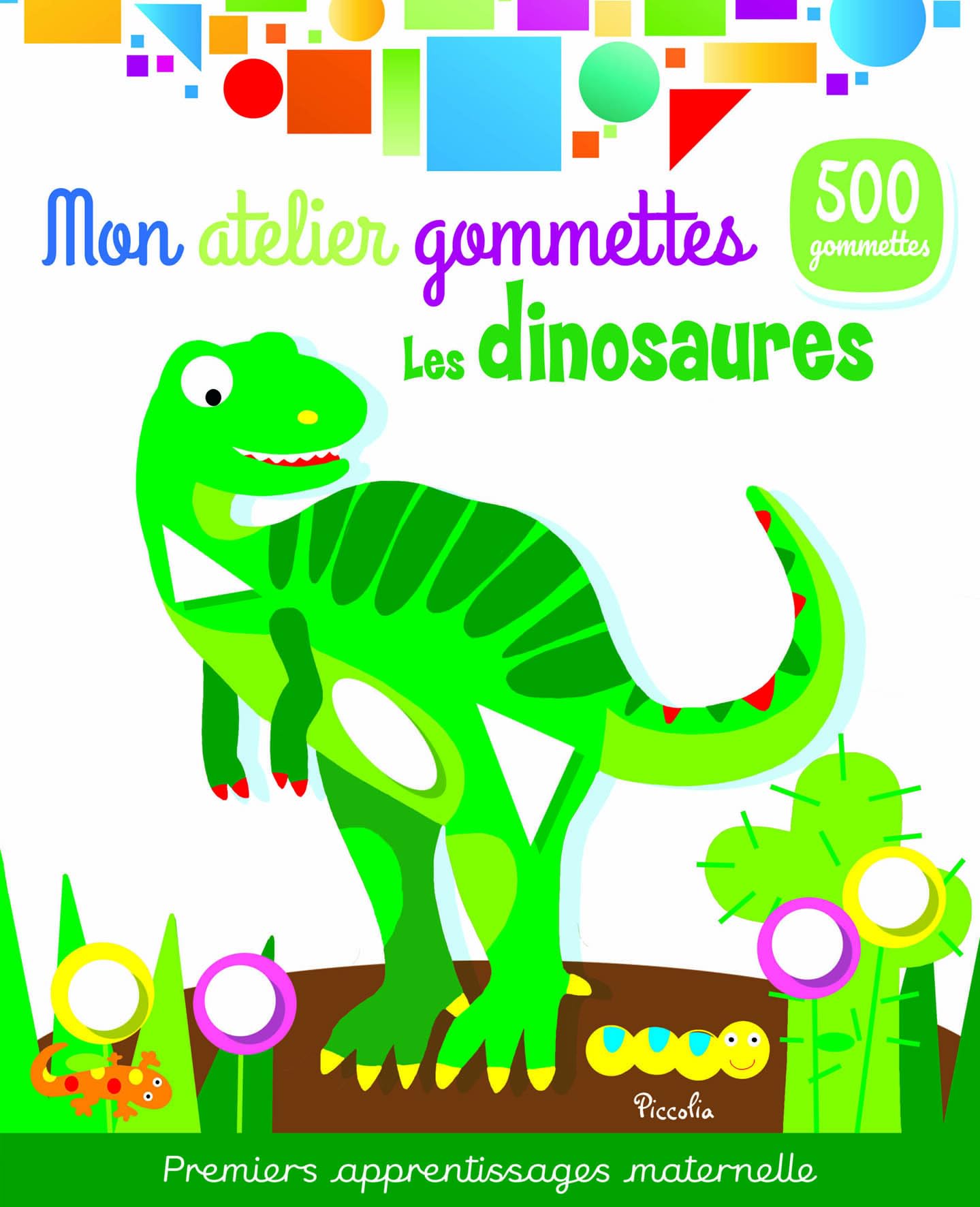 Les dinosaures - Mon atelier gommettes: Premiers apprentissages maternelle book