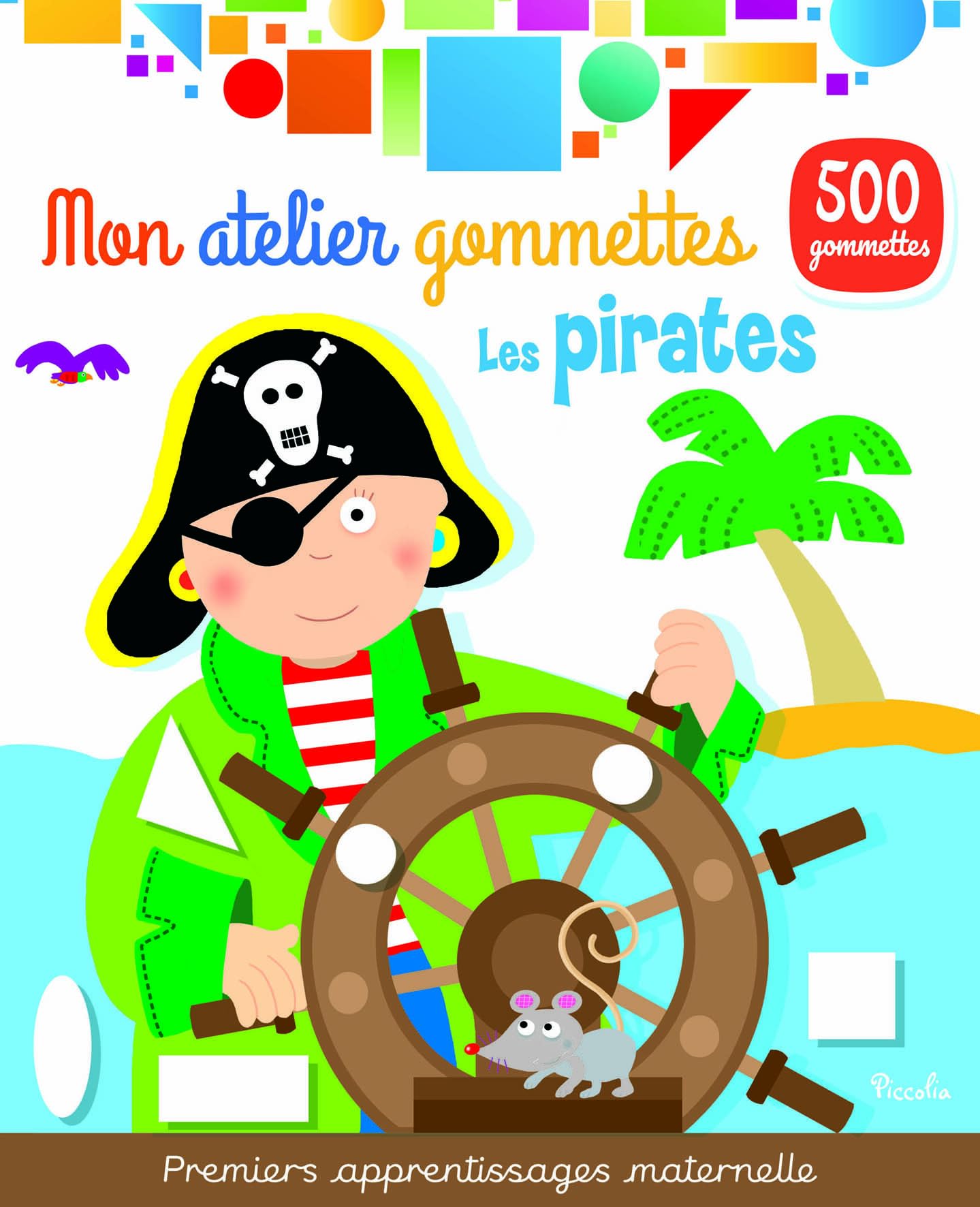 Les pirates - Mon atelier gommettes: Premiers apprentissages maternelle book