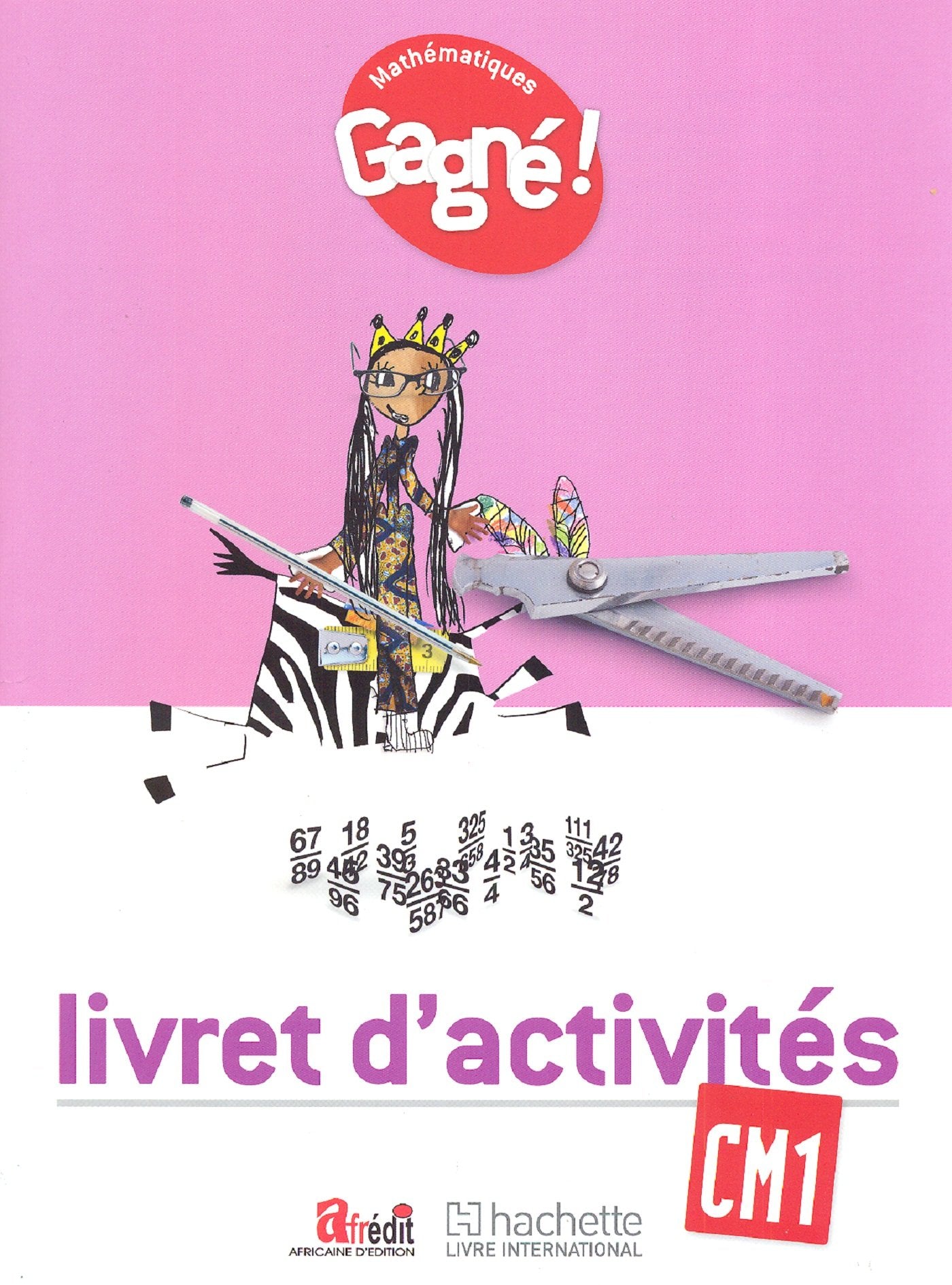 Gagné ! Maths CM1 Livret d'Activités - CAMEROUN book
