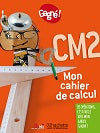 Gagné ! : Mon cahier de calcul CM2 book