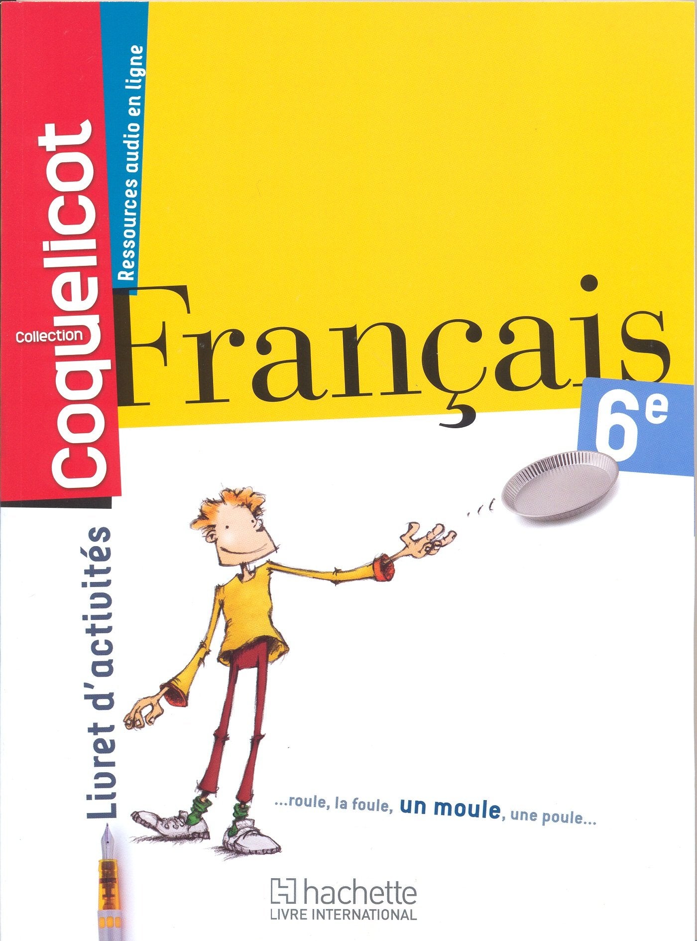 Français 6ème Coll. Coquelicot Livret d'activités book