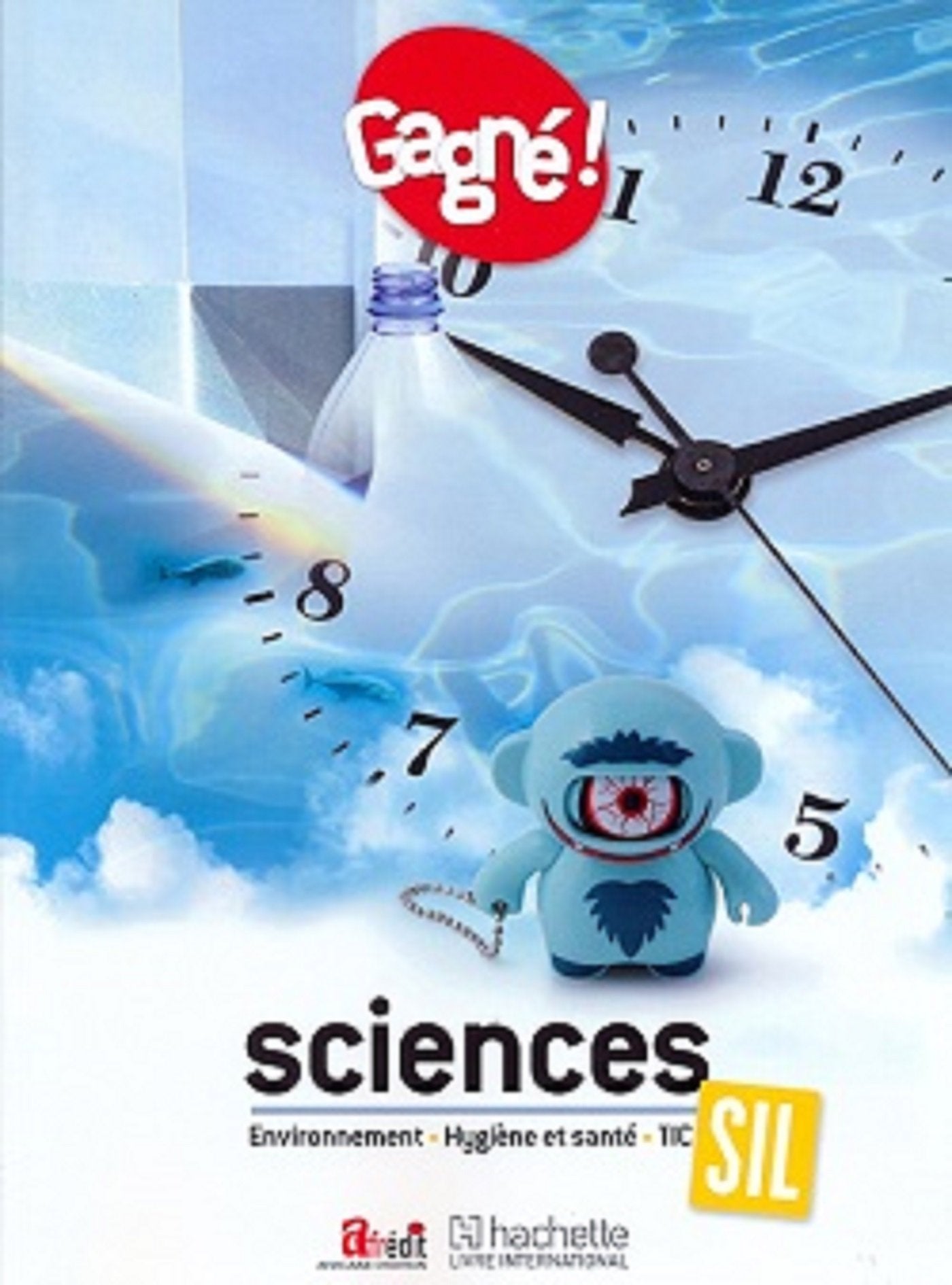 Gagné ! Sciences SIL : Environnement, Hygiène et sante, TIC LE book