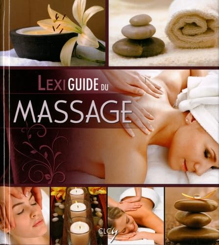 Lexiguide du massage: Bien-être et santé book