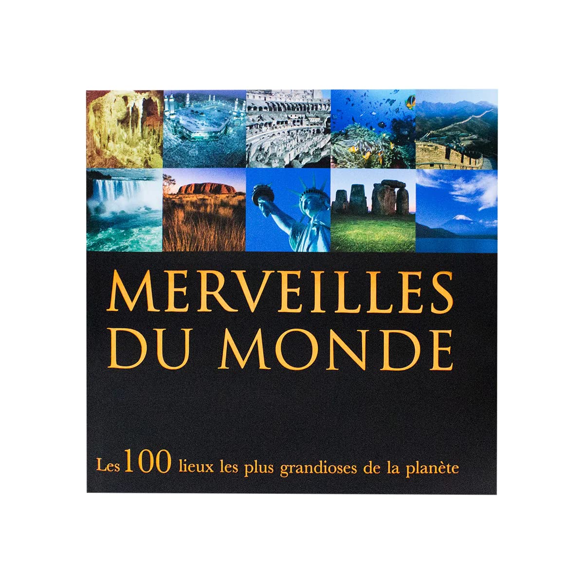 Merveilles du monde: Les 100 lieux les plus grandioses de la planète book