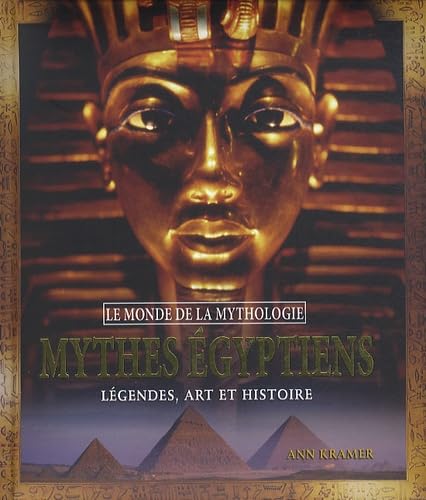 Mythes égyptiens: Légendes, art et histoire book