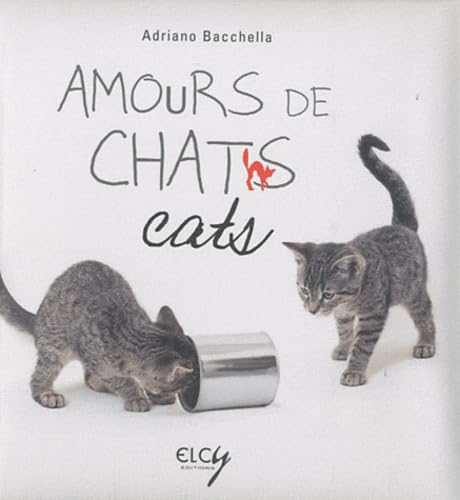 Amours de chats: Edition bilingue français-anglais book