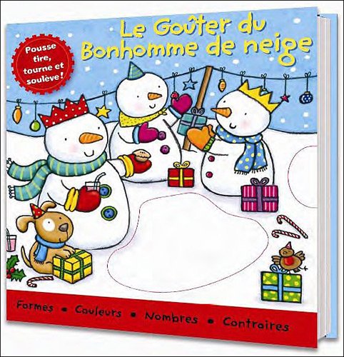 Le goûter de Noël du bonhomme de neige: Formes, Couleurs, Nombres, Contraires book
