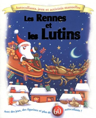 Les Rennes et les Lutins: Autocollants, jeux et activités manuelles book