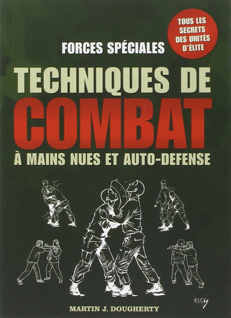 Forces spéciales : Techniques de combat à mains nues et auto-défense book